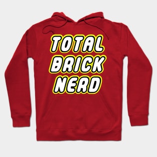 TOTAL BRICK NERD Hoodie